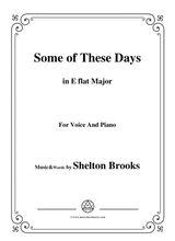Shelton Brooks Some Of These Days In E Flat Major For Voice And Piano