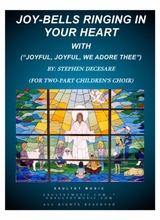 Joy Bells Ringing In Your Heart With Joyful Joyful We Adore Thee