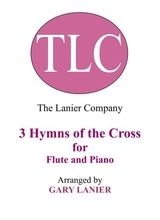 Gary Lanier 3 Hymns Of The Cross Duets For Flute Piano