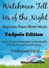 Watchman Tell Us Of The Night Beginner Piano Sheet Music Tadpole Edition