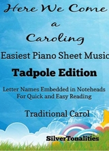 Here We Come A Caroling Easy Piano Sheet Music Tadpole Edition