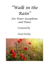 Walk In The Rain For Tenor Sax And Piano Available For Alto
