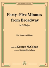 George M Cohan Forty Five Minutes From Broadway In G Major For Voice Piano
