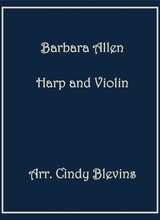 Barbara Allen Arranged For Harp And Violin