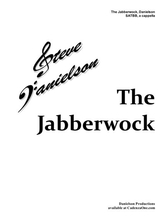Jabberwock By Steve Danielson SATBb A Cappella