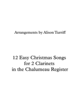 12 Easy Christmas Duets For 2 Clarinets In The Chalumeanu Register