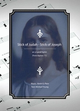 Stick Of Judah Stick Of Joseph An Original Hymn For SATB Voices