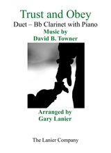 Gary Lanier Trust And Obey Duet Bb Clarinet Piano With Parts