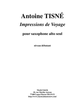Antoise Tisn Impressions De Voyage For Solo Saxophone