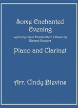 Some Enchanted Evening Arranged For Piano And Bb Clarinet