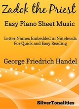 Zadok The Priest Easy Piano Sheet Music